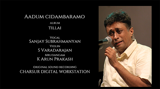 Sanjay Subrahmanyan - Aadum Cidambaramo - Behag