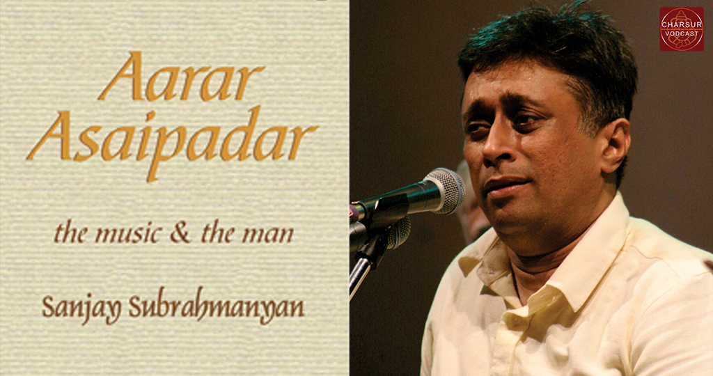 Sanjay Subrahmanyan - Aarar Asaipadar